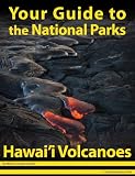 Your Guide to Hawai'i Volcanoes National Park