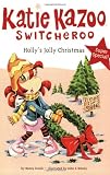 Hollys Jolly Christmas (Katie Kazoo, Switcheroo)