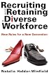Recruiting and Retaining a Diverse Workforce