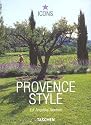 Provence Style: Landscapes Houses Interiors Details (Icons)