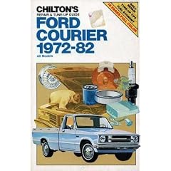 Ford Courier 1972-82: All Models (Chilton's Repair & Tune-Up Guide)