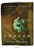 Uproar: Antiphonies to Psalms