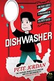 Dishwasher: One Man's Quest to Wash Dishes in All Fifty States (P.S.)