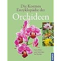 Die Kosmos Enzyklop�die der Orchideen: 1500 Arten und Hybriden im Portr�t