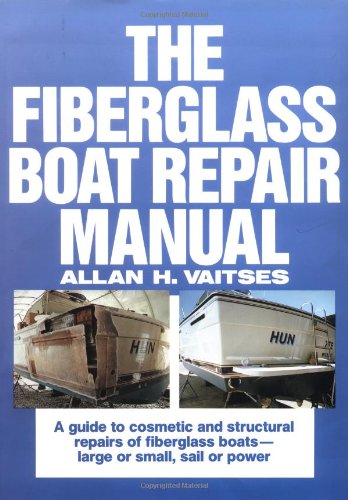 The Fiberglass Boat Repair Manual