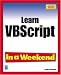 Learn Visual Basic Script in a Weekend
