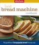 Betty Crocker's Best Bread Machine Cookbook: The Goodness of Homemade Bread the Easy Way
