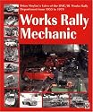 Works Rally Mechanic: Brian Moylan's Tale of the BMC/BL Works Rally Department 1955 to 1979 -Softbound Edition