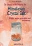 Himalayan Crystal Salt: The Essence of the Primeval Sea Origin, Active Principles and Treatments