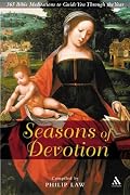 Seasons of Devotion: 365 Bible Readings And Prayers to Guide You Through the Year