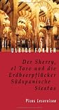 Der Sherry, el Toro und die Erdbeerpfl&uuml;cker - S&uuml;dspanische Siestas - Ulrike Fokken