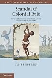 Scandal of colonial rule : power and subversion in the British Atlantic during the age of revolution
