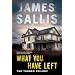 What You Have Left: The Turner Trilogy