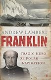 Franklin : tragic hero of polar navigation