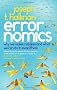Errornomics: Why We Make Mistakes and What We Can Do To Avoid Them