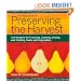 The Big Book of Preserving the Harvest: 150 Recipes for Freezing, Canning, Drying and Pickling Fruits and Vegetables
