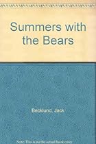 Summers with the Bears Summers with the Bears