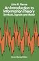 An Introduction to Information Theory: Symbols, Signals and Noise