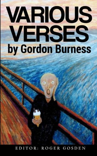 Various Verses by Gordon Burness: The Complete Works of the Bard of Beckenham