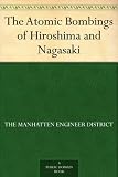 The Atomic Bombings of Hiroshima and Nagasaki