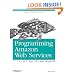 Programming Amazon Web Services: S3, EC2, SQS, FPS, and SimpleDB