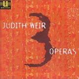 Weir: Three Operas: The Consolations of Scholarship (1985), Missa del Cid (1988), King Harald`s Saga (1979)