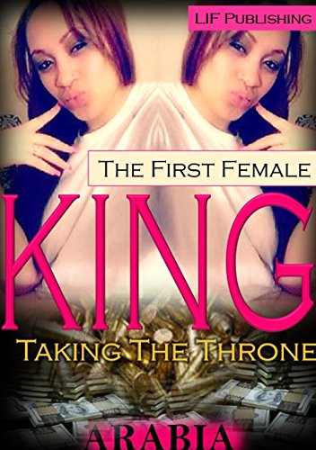 The First Female King: Taking the Throne: Taking the Throne (The 1st Female King Book 3)