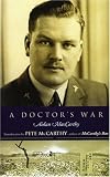 A DOCTOR`S WAR: Introduction by Pete McCarthy, author of McCarthy`s Bar