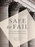 Safe to fail : how resolution will revolutionise banking