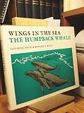 Wings in the sea : the humpback whale