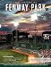Fenway Park: A Salute to the Coolest, Cruelest, Longest-Running Major League Baseball Stadium in America