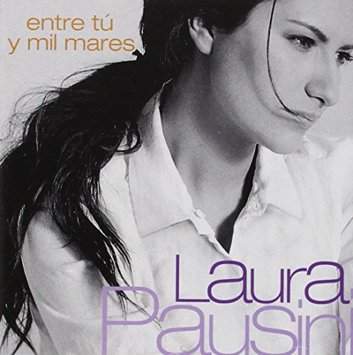 Laura Pausini - Entre Tz Y Mil Mares Lyrics - Zortam Music
