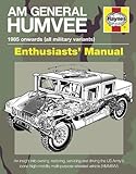 AM General Humvee 1985 onwards (all military variants) : enthusiasts' manual