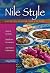 Nile Style: Egyptian Cuisine and Culture, Ancient Festivals, Significant Ceremonies, and Modern Celebrations (Hippocrene Cookbooks)