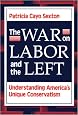 The War on Labor and the Left: Understanding America's Unique Conservatism