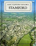 Alec Clifton-Taylor's Stamford