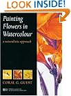 Painting Flowers in Watercolour: A Naturalistic Approach