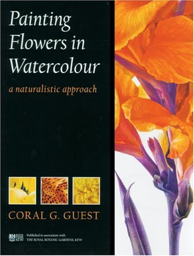 Painting Flowers in Watercolour A Naturalistic Approach 