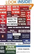 How to Watch TV News: Revised Edition