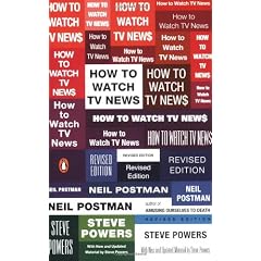 How to Watch TV News: Revised Edition