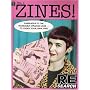 ZINES! Volume One: Incendiary Interviews with Independent Publishers