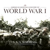 The American Heritage History of World War I | [S. L. A. Marshall]