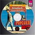Kroatisch - Wort f�r Wort: Kroatisch. Kauderwelsch AusspracheTrainer. CD