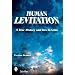 Human Levitation: A True History and How-To Manual