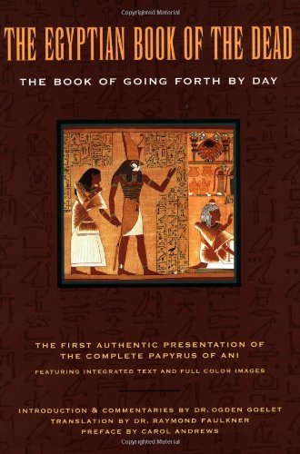 The Egyptian Book of the Dead: The Book of Going Forth by Day Paperback - August 1, 2000