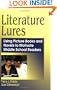 Literature Lures: Using Picture Books and Novels to Motivate Middle School Readers