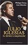 Julio Iglesias : Le dernier conquistador