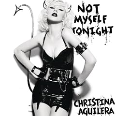 Not Myself Tonight [Explicit]