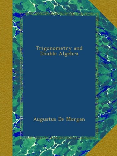 trigonometry and double algebra