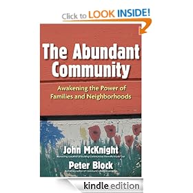 The Abundant Community: Awakening the Power of Families and Neighborhoods